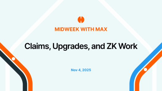 Midweek with Max: Claims, Upgrades, and ZK Work